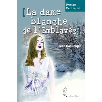 La dame blanche de l'Emblavez