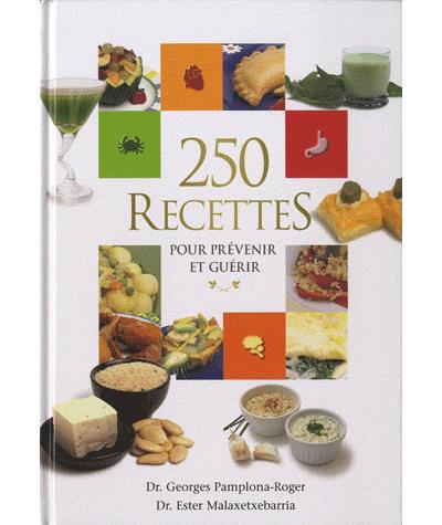 250 recettes pour prévenir et guérir