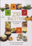 250 recettes pour prévenir et guérir