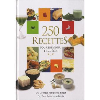 250 recettes pour prévenir et guérir