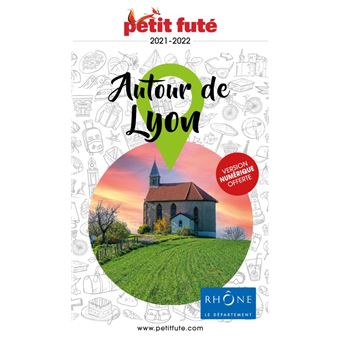 Guide Autour de Lyon 2021 Petit Futé