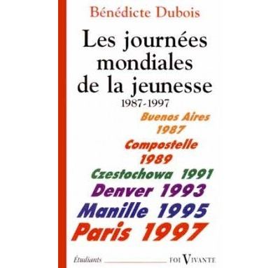 Les Journées mondiales de la jeunesse - Bénédicte Dubois - (donnée non spécifiée)