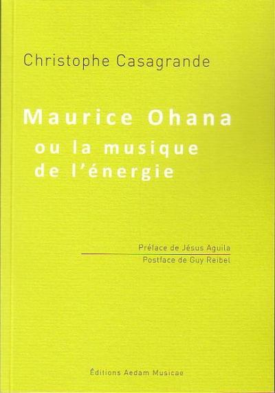 Maurice Ohana ou La musique de l'énergie