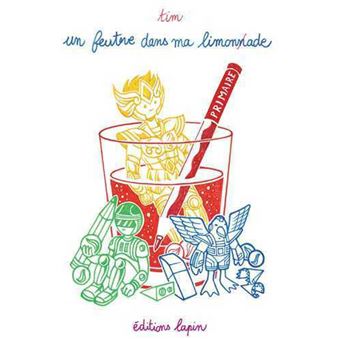 Feutre dans ma limonade (Un)