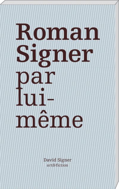 ROMAN SIGNER PAR LUI-MEME -  Inconnus - broché