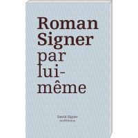 ROMAN SIGNER PAR LUI-MEME