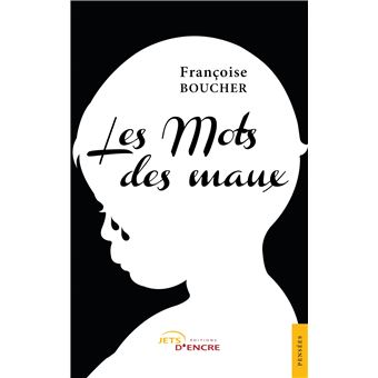 Les Mots des maux - broché - Françoise Boucher - Achat Livre | fnac