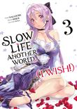 Slow life in another world (I wish!)
