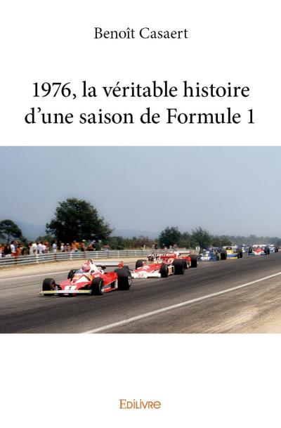 1976, la véritable histoire d'une saison de Formule 1
