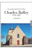 Le maître du curé d'Ars, Charles Balley