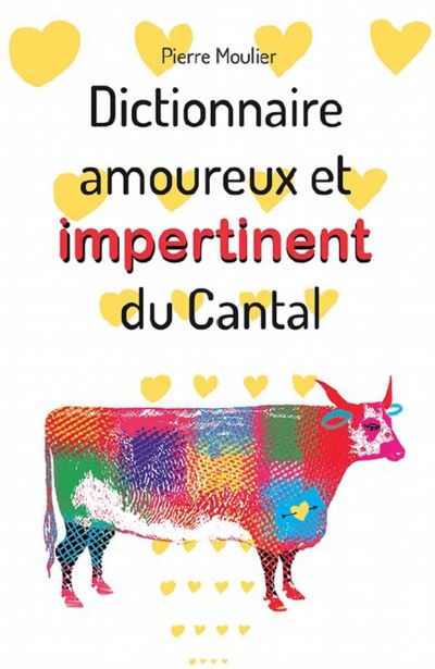 Dictionnaire amoureux et impertinent du Cantal