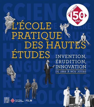 L'école Pratique Des Hautes études Invention, érudition, Innovation ...