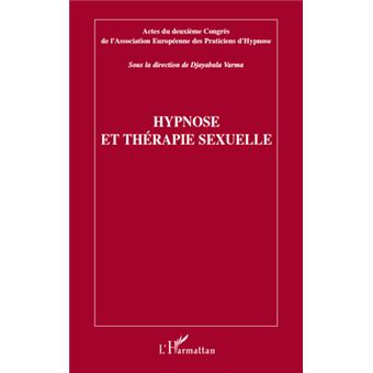 Hypnose et thérapie sexuelle Actes du deuxième congrès de l'Association ...
