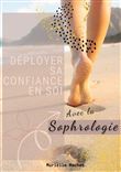 Déployer sa confiance en soi avec la sophrologie