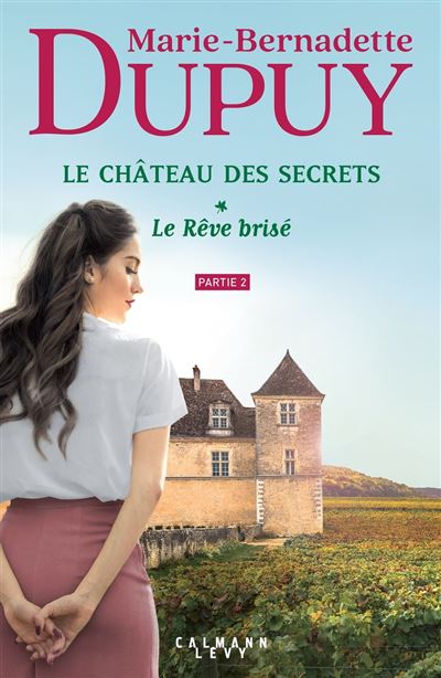 Le Château Des Secrets, T1 - Le Rêve Brisé - Partie 2 - Ebook (ePub ...