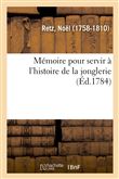 Mémoire pour servir à l'histoire de la jonglerie