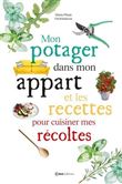 Mon potager dans mon appart et les recettes pour cuisiner mes récoltes