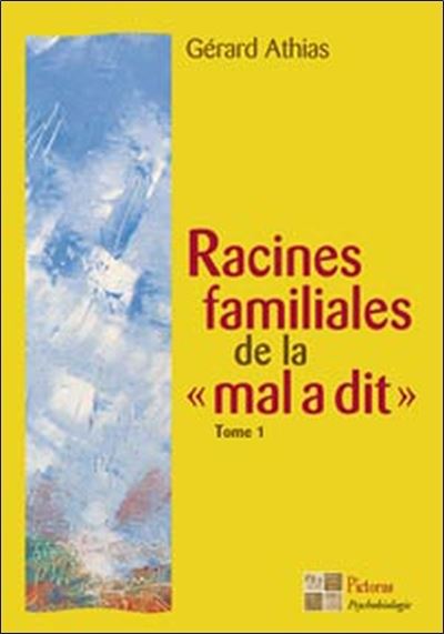 Racines familiales de la mal a dit - Gérard Athias - broché