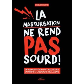 La masturbation ne rend pas sourd !