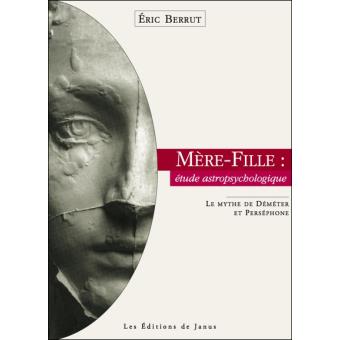 Mère-Fille : étude astropsychologique. Le mythe de Déméter et Perséphone - 1