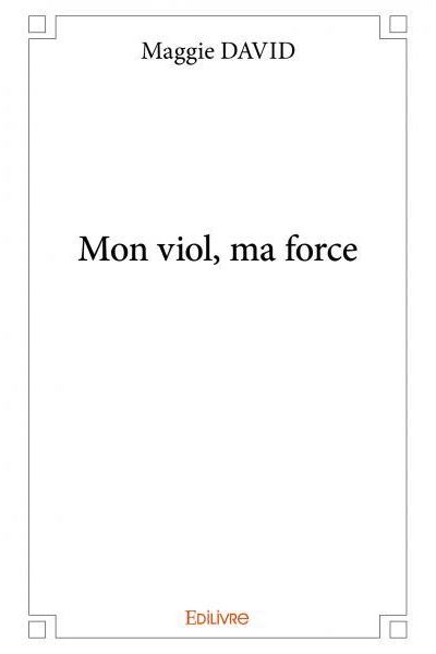 Mon viol, ma force