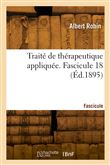 Traité de thérapeutique appliquée. Fascicule 18