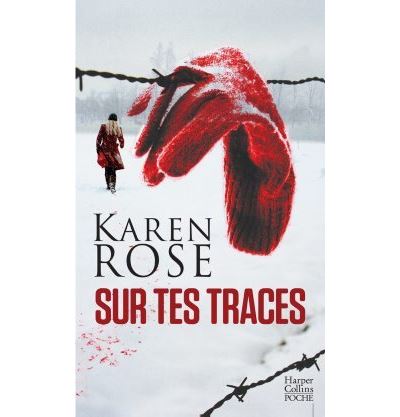 Sur tes traces - Karen Rose - Poche