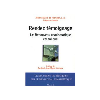 Rendez témoignage - Le renouveau charismatique catholique - 1