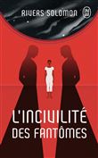 L'incivilité des fantômes