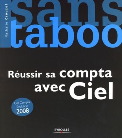 Réussir sa compta avec Ciel - Nathalie Crouzet - broché