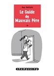 Le Guide du mauvais père