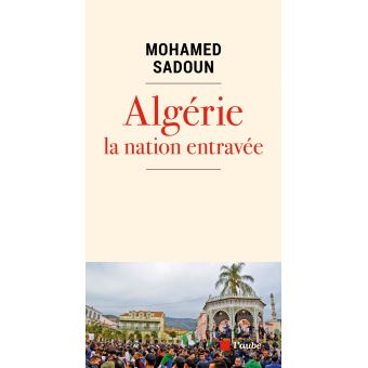 Algérie, la nation entravée