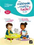 Ma méthode de Maths facile ! adaptée aux enfants DYS ou en difficulté d'apprentissage