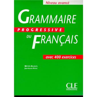 Grammaire Progressive Du Francais Niveau Avance Avec 400 Exercices ...