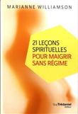 21 leçons spirituelles pour maigrir sans régime (poche)