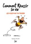 Comment réussir sa vie