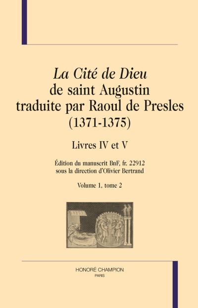 La Cité de Dieu, traduite par Raoul de Presles, 1371-1375
