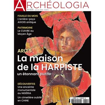 Archéologia  N°604 - La villa du Harpiste a Arles - Dec 2021
