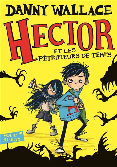 Hector et les Pétrifieurs de temps - Danny Wallace - Poche