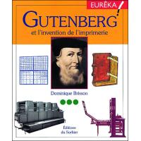 Gutenberg et l'invention de l'imprimerie