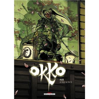Okko Le Cycle Du Feu 2 2 Tome 08 Okko The Hub Cartonne Achat Livre Ou Ebook Fnac