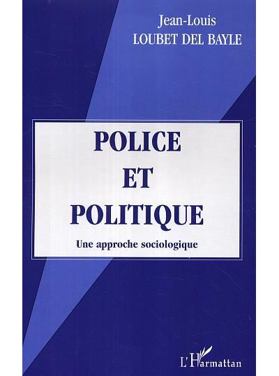Police et politique, une approche sociologique