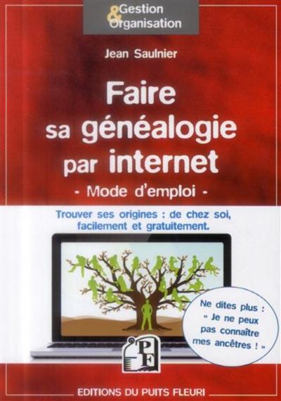 Faire sa généalogie par internet - Mode d'emploi - Jean Saulnier - broché