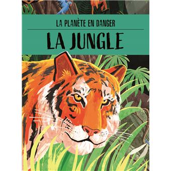 La planète en danger La jungle