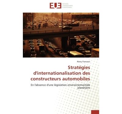 Strategies d'internationalisation des constructeurs automobi