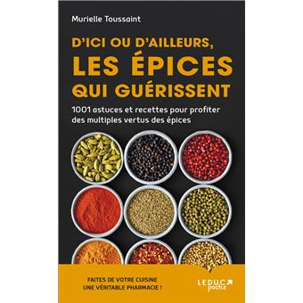 Dici Ou Dailleurs Les épices Qui Guérissent - 