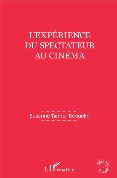 L'experience du spectateur au cinema
