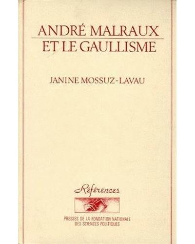 André Malraux et le gaullisme - Janine Mossuz-Lavau - (donnée non spécifiée)