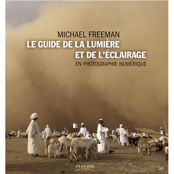 Guide de la lumiere et de l'eclairage en photographie numerique