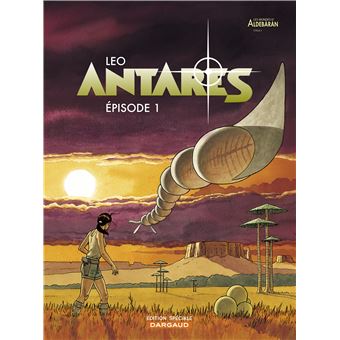Antarès - Tome 1 - Épisode 1 (OP LEO)